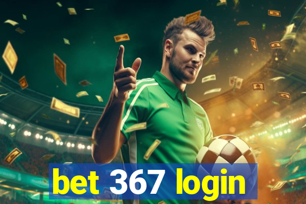 bet 367 login